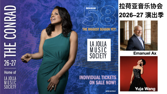 La Jolla Music Society Main Season 2026-27 拉荷亚音乐协会 2026-27演出季，让孩子走进世界级古典音乐殿堂的最佳机会。